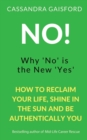No! Why 'No' is the New 'Yes' - Book