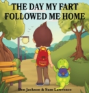 The Day My Fart Followed Me Home - Book