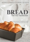 Monica Hailes Cooking School : Bread for the Thermomix - Book