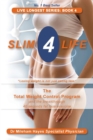 Live Longest Series : Book 4: Slim 4 Life - Book