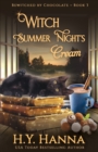 Witch Summer Night's Cream : Bewitched By Chocolate Mysteries - Book 3 - Book