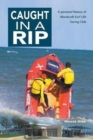 Caught in a Rip : A Personal History of Mandurah Surf Life Saving Club - Book