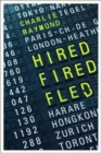 Hired, Fired, Fled : One Man's Global Quest to Beat the Rat Race - Book