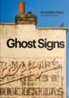 Ghost Signs : A London Story - Book