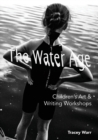 The Water Age Children's Art & Writing Workshops - Book