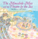 The Mousehole Mice and the Theatre by the Sea - Book
