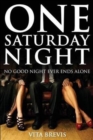One Saturday Nigh : No Good Night Ever Ends Alone - Book