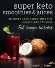 Super Keto Smoothies & Juices - Book