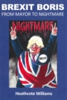 Brexit Boris: From Mayor To Nightmare - Book
