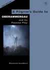 A Pilgrim's Guide to Oberammergau and its Passion Play - Book