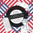 Colour Me Good London, 2nd Edition - Book