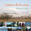 Camino de la Luna : Reconciliation - Book