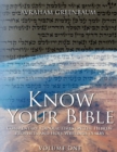 Know Your Bible (Volume One) : Commentary for our times on the Hebrew Prophets and Holy Writings (NaKh) - Book