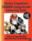Carlos Ezquerra's 2000ad & Judge Dredd Colouring Book : Colour In, Zone Out and Gaze Into the Fist of Dredd! - Book