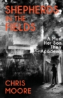 Shepherds In The Fields : A Mum, Her Son, Their Academy - Book