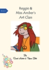 Reggie & Miss Amber's Art Class - Book