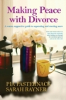 Making Peace with Divorce : A warm, supportive guide to separating and starting anew - Book