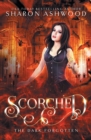 Scorched : The Dark Forgotten - Book