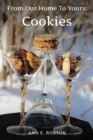 From Our Home to Yours : Cookies - Book