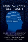 Il Mental Game Del Poker : Strategie collaudate per migliorare il controllo del tilt, la sicurezza di s?, la motivazione, la gestione della varianza ed altro ancora - Book