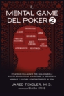 Il Mental Game Del Poker 2 : Strategie Collaudate per Migliorare le Abilit? Pokeristiche, Aumentare la Resistenza Mentale e Giocare Costantemente In Zona - Book