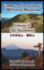 Climbing a Few of Japan's 100 Famous Mountains - Volume 5 : Mt. Kumotori - Book