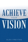 Achieve Your Vision - Book