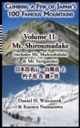 Climbing a Few of Japan's 100 Famous Mountains - Volume 11 : Mt. Shiroumadake (Includes Mt. Shakushidake & Mt. Yarigatake) - Book