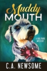Muddy Mouth : A Dog Park Mystery - Book