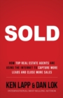 Sold : How Top Real Estate Agents Are Using The Internet To Capture More Leads And Close More Sales - Book