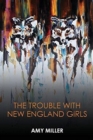 The Trouble with New England Girls - Book