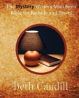 The Mystery Writer's Mini Story Bible for Bedside and Travel - Book