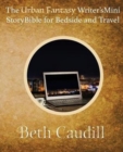 The Urban Fantasy Writer's Mini Story Bible for Bedside and Travel - Book