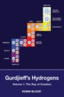 Gurdjieff's Hydrogens Volume 1 : The Ray of Creation - Book