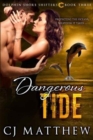 Dangerous Tide : Dolphin Shore Shifters Book 3 - Book