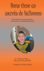 Reese tiene un secreto de Halloween : Una historia real que promueve la inclusi?n y la autodeterminaci?n - Book