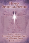Human Spiritual Powers : The Operating Principles, Laws and Powers of the Human Soul - Book