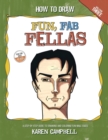 How to Draw Fun Fab Fellas : A Fun, Easy, and Comprehensive Guide to Drawing Male Faces. - Book