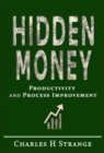 Hidden Money: Productivity and Process Improvement - eBook