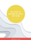 The Steps to Freedom in Christ for Teens - Book