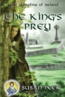 The King's Prey : Saint Dymphna of Ireland - Book