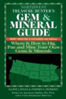 Northwest Treasure Hunter's Gem and Mineral Guide (6th Edition) : Where and How to Dig, Pan and Mine Your Own Gems and Minerals - eBook