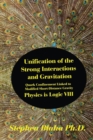 Unification of the Strong Interactions and Gravitation : Quark Confinement Linked to Modified Short-Distance Gravity; Physics Is Logic VIII - Book