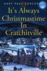 It's Always Christmastime In Cratchitville - Book