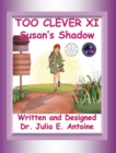 Too Clever XI : Susan's Shadow - Book