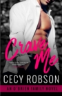 Crave Me : An O'Brien Family Novel - Book