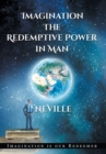 Neville Goddard : Imagination: The Redemptive Power in Man (Hardcover): Imagining Creates Reality - Book