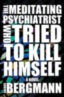 The Meditating Psychiatrist Who Tried to Kill Himself - Book