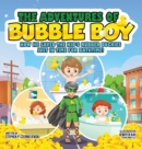 The Adventures of Bubble Boy : How He Saved The Kid's Rubber Duckies Just In Time For Bathtime!: How He Saved the Kids' - Book