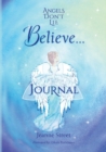 Angels Don't Lie Believe . . . Journal - Book